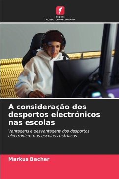 A consideração dos desportos electrónicos nas escolas - Bacher, Markus