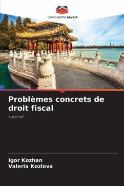 Problèmes concrets de droit fiscal - Kozhan, Igor;Kozlova, Valeria