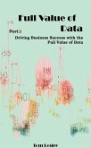 Full Value of Data: Driving Business Success with the Full Value of Data. Part 3 (eBook, ePUB)