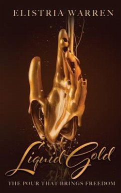 Liquid Gold (eBook, ePUB) - Warren, Elistria