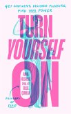 Turn Yourself On (eBook, ePUB)