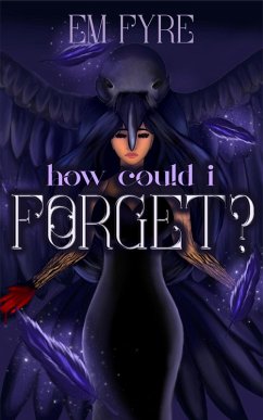 How Could I Forget? (eBook, ePUB) - Fyre, Em