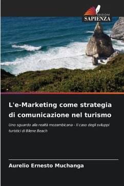 L'e-Marketing come strategia di comunicazione nel turismo - Muchanga, Aurelio Ernesto