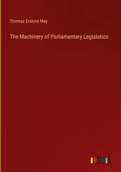 The Machinery of Parliamentary Legislation