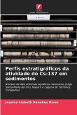 Perfis estratigráficos da atividade do Cs-137 em sedimentos