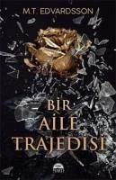 Bir Aile Trajedisi - Edvardsson, M. T.