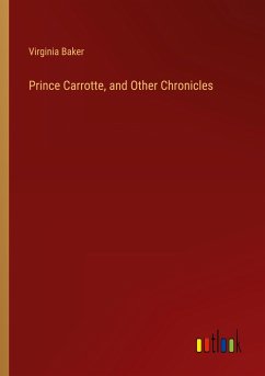 Prince Carrotte, and Other Chronicles