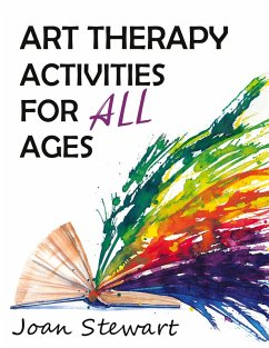 Art Therapy Activities for All Ages Art Therapy Activities for All Ages