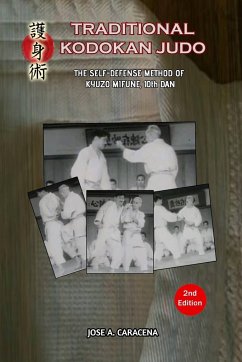 Traditional Kodokan Judo, The self defense Method of Kyuzo Mifune (English) - Caracena, Jose A.