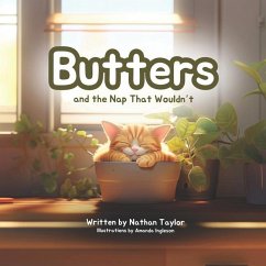 Butters and the Nap That Wouldn't - Taylor, Nathan