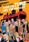 There's No Time Like the Present There's No Time Like the Present