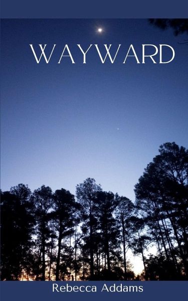 Wayward Wayward
