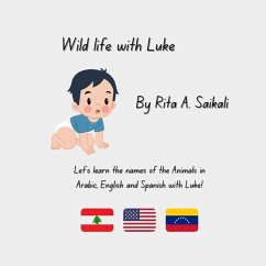 Wild Life With Luke - Saikali, Rita A