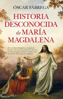 Historia Desconocida De Maria Magdalena