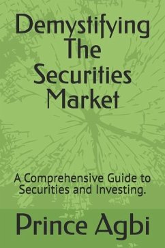 Demystifying The Securities Market - Agbi, Prince