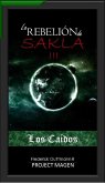Los Caídos (La Rebelión de Sakla, #3) (eBook, ePUB)