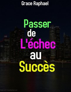 Passer De L'échec Au Succès (eBook, ePUB) - Raphael, Grace