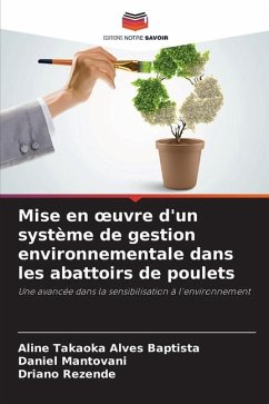 Mise en ¿uvre d'un système de gestion environnementale dans les abattoirs de poulets - Takaoka Alves Baptista, Aline;Mantovani, Daniel;Rezende, Driano