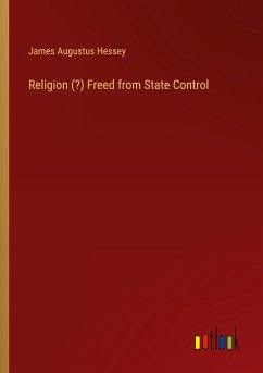 Religion (?) Freed from State Control - Hessey, James Augustus