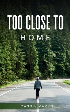 Too Close to Home - Varyn, Cassie