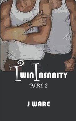 TwinInsanity Part 2 - Ware, J.