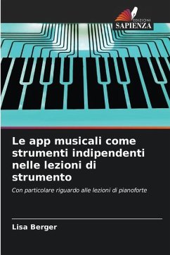 Le app musicali come strumenti indipendenti nelle lezioni di strumento - Berger, Lisa