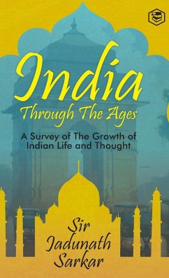 India Through The Ages (Hardcover Library Edition) - Jadunath Sarkar