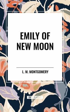 Emily of New Moon - Montgomery, Lucy Maud