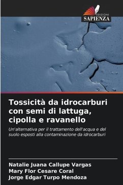 Tossicità da idrocarburi con semi di lattuga, cipolla e ravanello - Callupe Vargas, Natalie Juana;Césare Coral, Mary Flor;Turpo Mendoza, Jorge Edgar