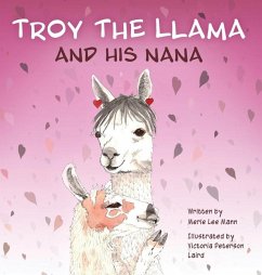 Troy the Llama and His Nana - Mann, Merle Lee