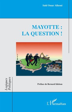 Mayotte : la question ! - Allaoui, Saïd Omar