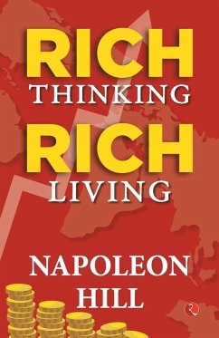Rich Thinking, Rich Living - Napoleon Hill