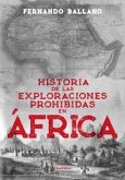 Historia de Las Exploraciones Prohibidas En Africa