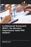 La Balanced Scorecard (BSC): Ha davvero importanza nelle PMI malesi?