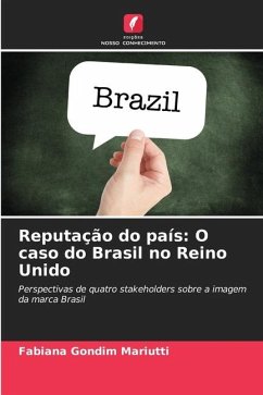 Reputação do país: O caso do Brasil no Reino Unido - Mariutti, Fabiana Gondim