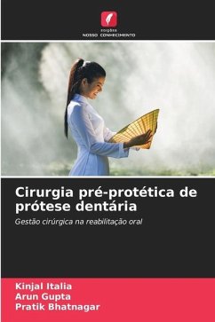 Cirurgia pré-protética de prótese dentária - Italia, Kinjal;Gupta, Arun;Bhatnagar, Pratik