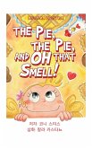 The Pie, The Pie and Oh That Smell!