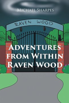 Adventures From Within Raven Wood - Sharpes, Michael