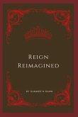 Reign Reimagined (eBook, ePUB)