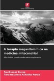 A terapia megavitamínica na medicina mitocondrial