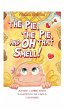 The Pie, The Pie and Oh That Smell! - Bild 1