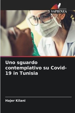 Uno sguardo contemplativo su Covid-19 in Tunisia - Kilani, Hajer