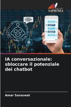 IA conversazionale: sbloccare il potenziale dei chatbot - Saraswat, Amar