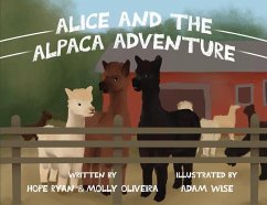 Alice and the Alpaca Adventure - Ryan, Hope; Oliveira, Molly