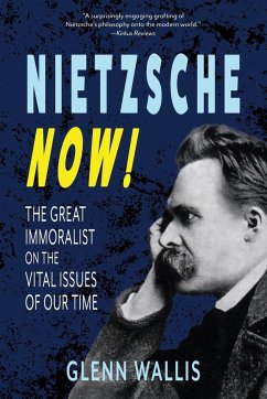 Nietzsche Now! - Wallis, Glenn