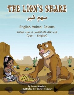 The Lion's Share - English Animal Idioms (Dari-English) - Harrison, Troon