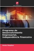 Programa de Desenvolvimento Empresarial, independência financeira