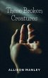 These Broken Creatures - Bild 1