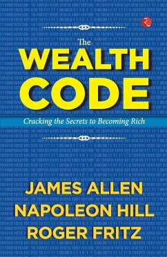 The Wealth Code - James Allen; Napoleon Hill; Roger Fritz