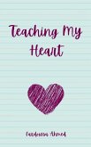 Teaching My Heart